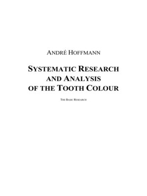 cover image of Systematic Research and Analysis of the Tooth Colour